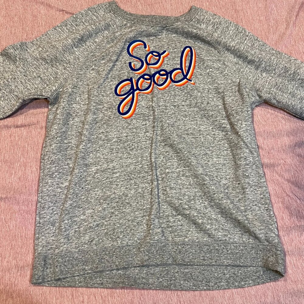 Old Navy Sweatshirt Women’s Large Gray So Good Graphic Long Sleeve Crew Stretch